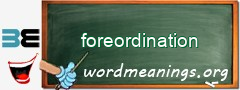 WordMeaning blackboard for foreordination